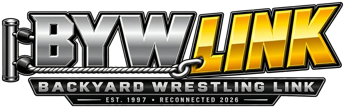 BYW Link, Backyard Wrestling Link, Est. 1997, Reconnected 2026